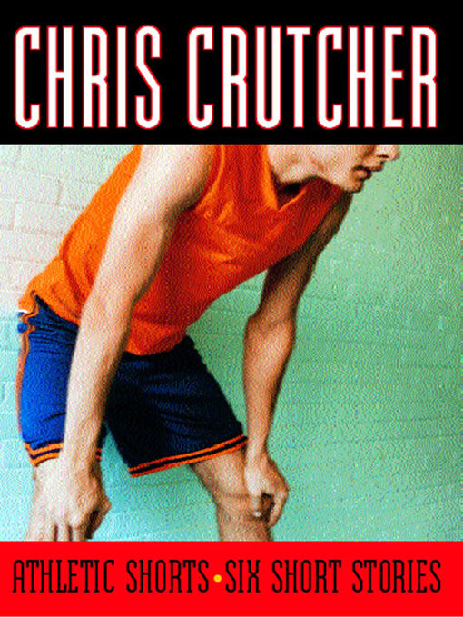 Title details for Athletic Shorts by Chris Crutcher - Available